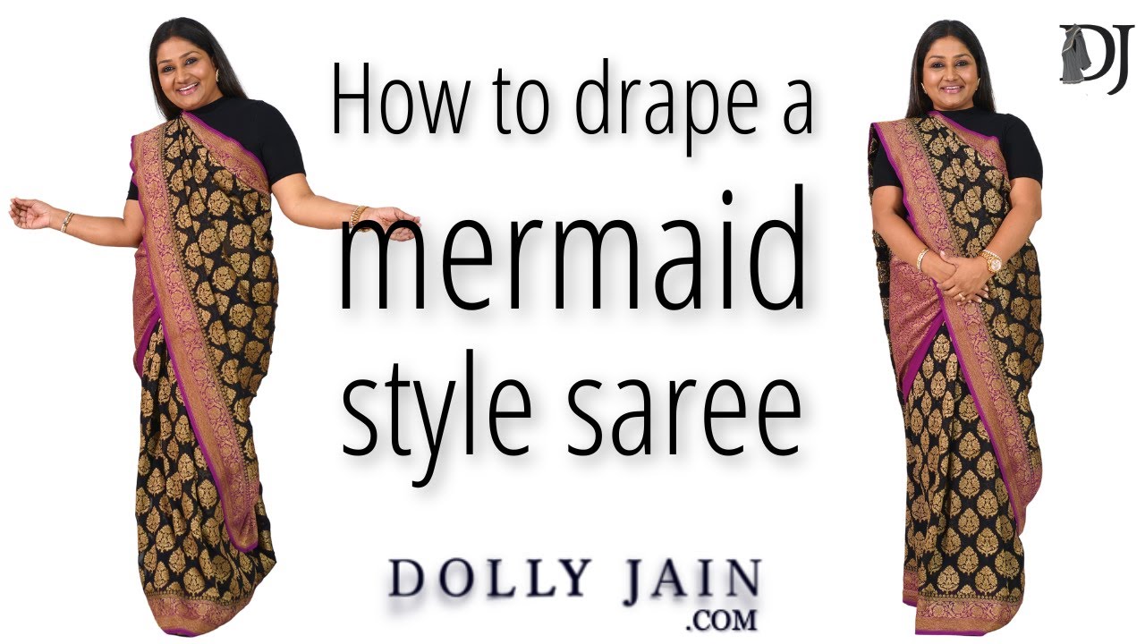 How to drape a mermaid style saree  Dolly Jain Saree Draping Styles 