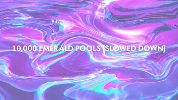 10,000 Emerald Pools (Slow as fucc)