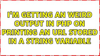 Im Getting An Weird Output In Php On Printing An Url Stored In A String Variable