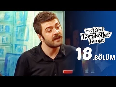 Çok Güzel Hareketler Bunlar  18.Bölüm