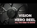 Vision hero reel