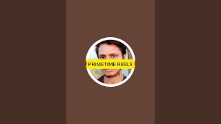 PRIME TIME REELS is live!