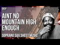 Soprano Sax Sheet Music: How to play Ain’t No Mountain High Enough by Marvin Gaye & Tammi Terrell