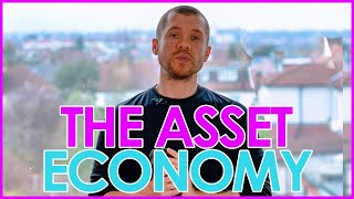 The Asset Economy