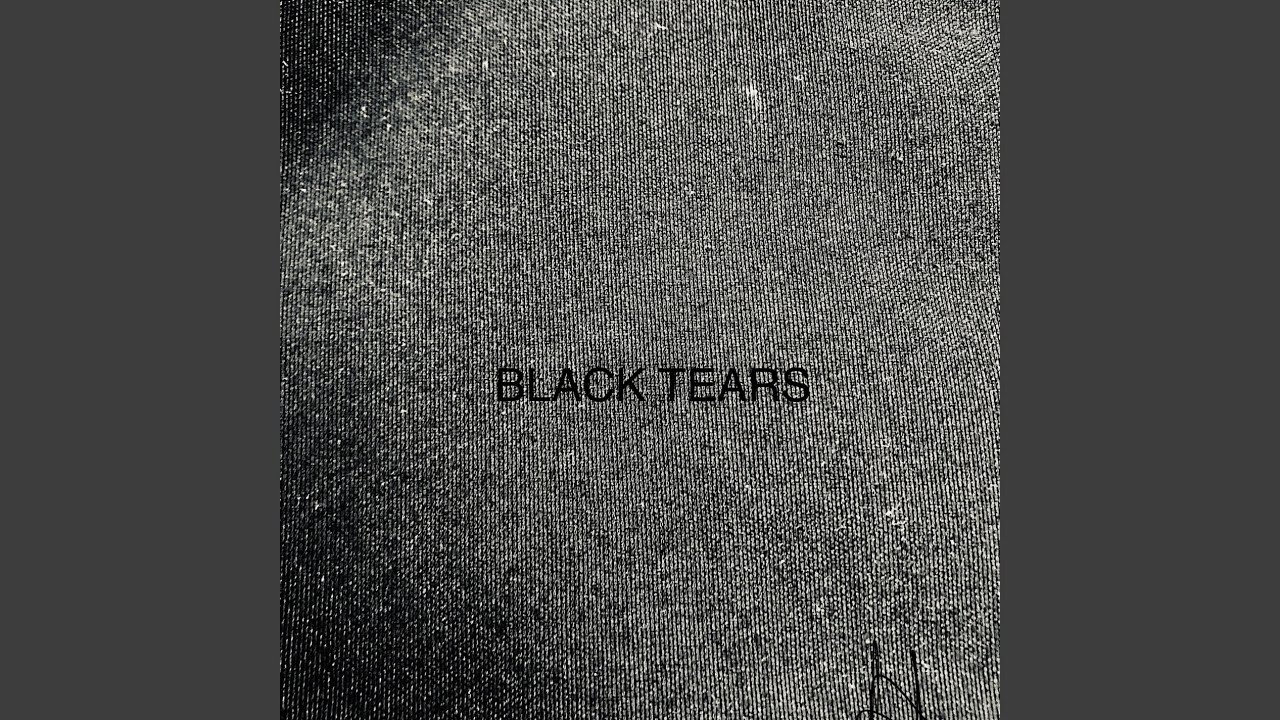 Black Tears YouTube