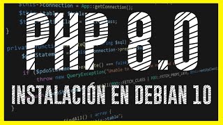 INSTALACIÓN de PHP 8  en DEBIAN 10