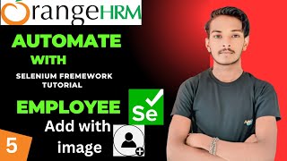 Automate add Employee with image in OrangeHRM | Step-by-Step Guide to Boost Efficiency
