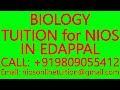 BIOLOGY TUITION for NIOS IN EDAPPAL- SECONDARY &amp; SENIOR SECONDARY- MATHS, SCIENCE, PHYSICS,CHEMISTRY