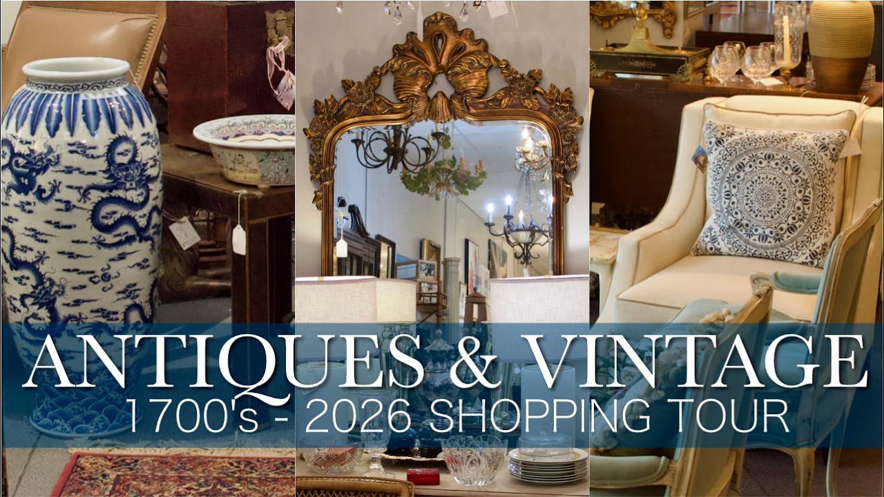 1700's to 2026 Luxury! Antique Vintage Decor Interior Design Shop Walking Tour Estate Home Furniture