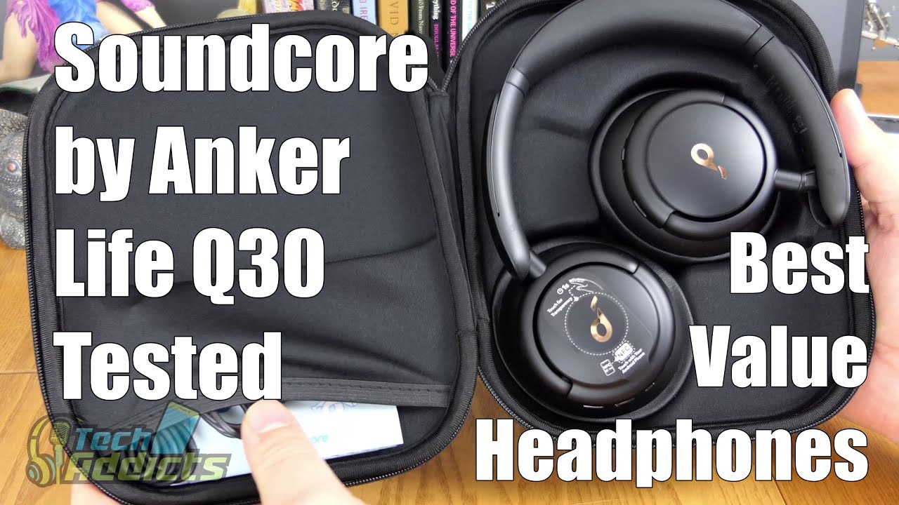 Soundcore by Anker Life Q30 Unboxing and Test 