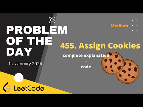 455. Assign Cookies | Leetcode Problem of the day 1st Jan 2024 | Let's Practice Together | POTD