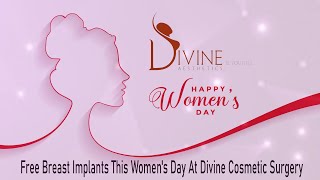 Free Bust Implants this Women's Day at Divine Cosmetic Surgery