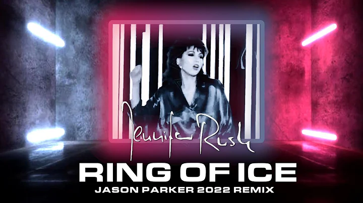 Jennifer Rush - Ring of Ice (Jason Parker 2022 Rem...