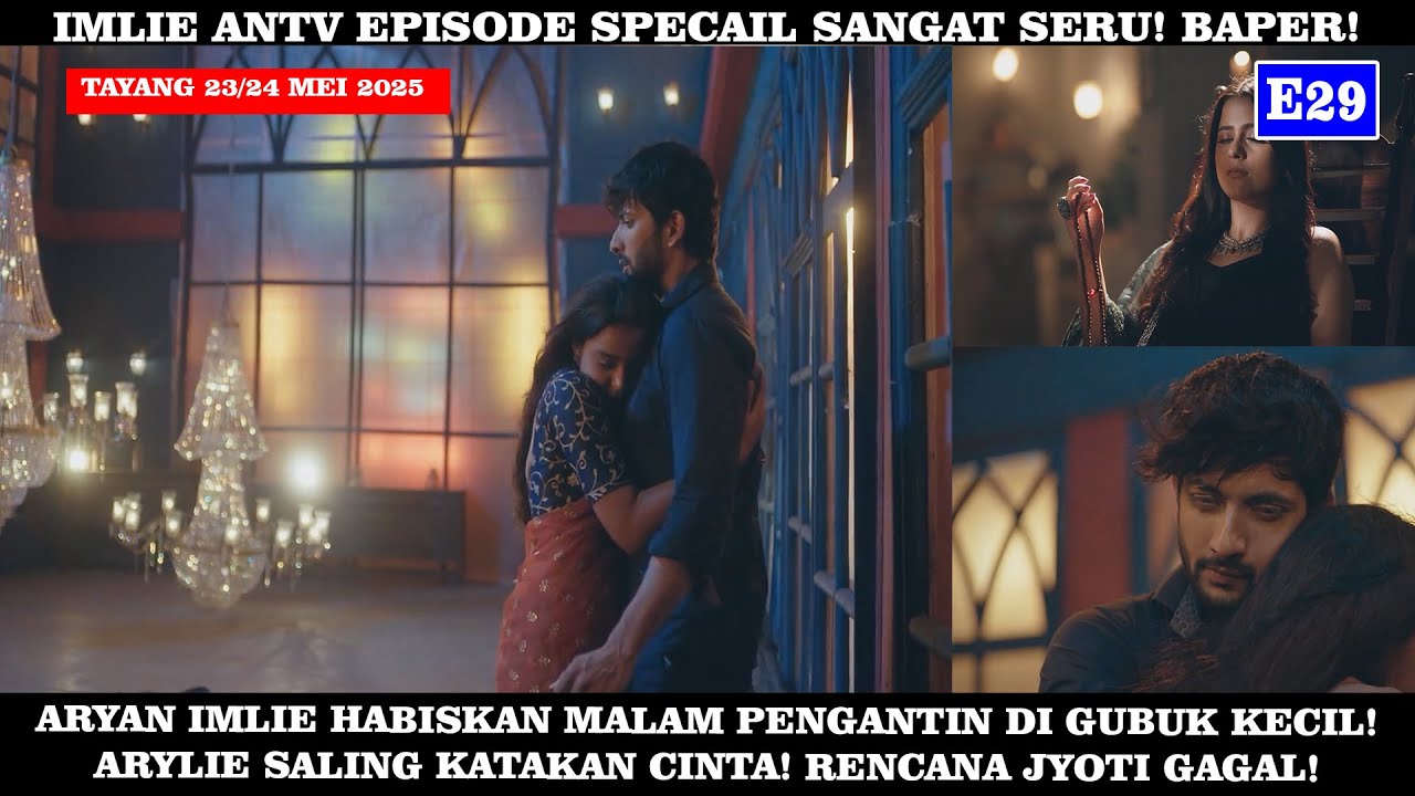 Imlie ANTV Episode Hari Ini  - Aryan Imlie Akhirnya Malam Pengantinan!