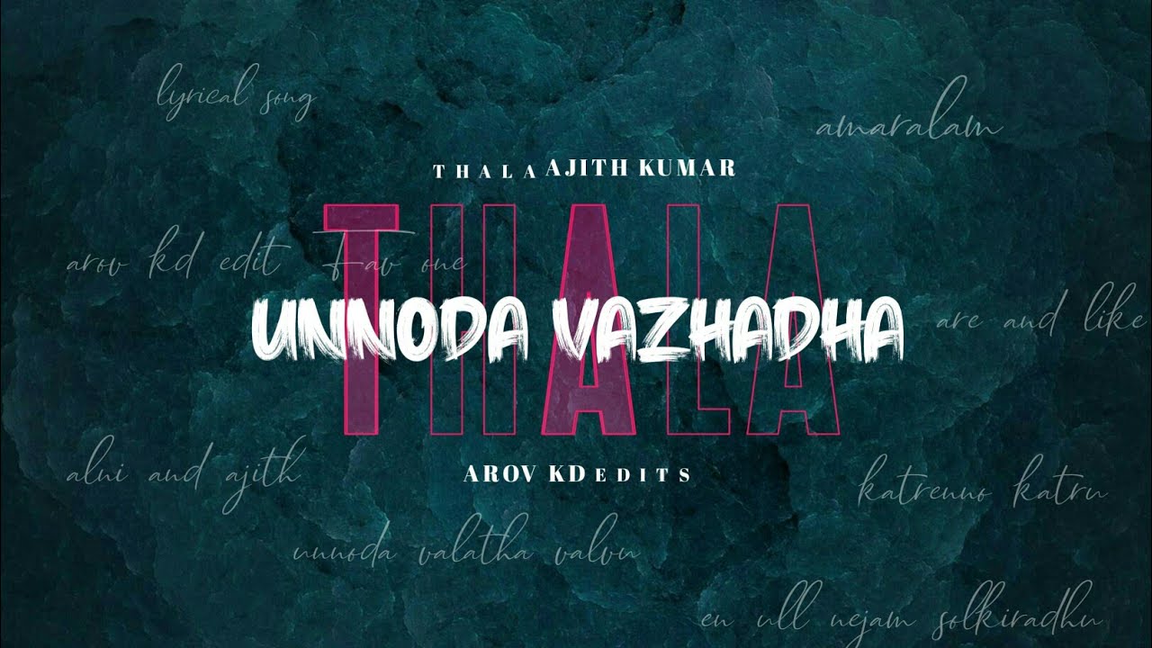 Unnoda vazhadha - lyrical song | Amarkkalam | Thala AJITH | power by mistro Arov kD