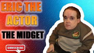 Eric The Actor - Eric The Midget 05