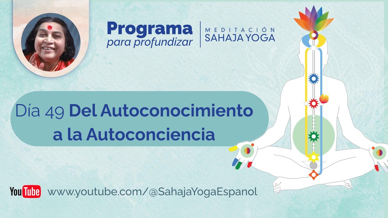 SAHAJA YOGA Del Autoconocimiento a la Autoconciencia - YouTube