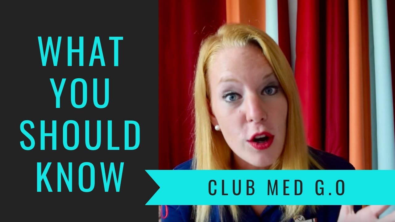 So you want to be a Club Med G.O?