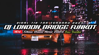 DJ LONDON BRIDGE FUNKOT | VIRAL TIK TOK 2023 'LONDON BRIDGE FUNKOT