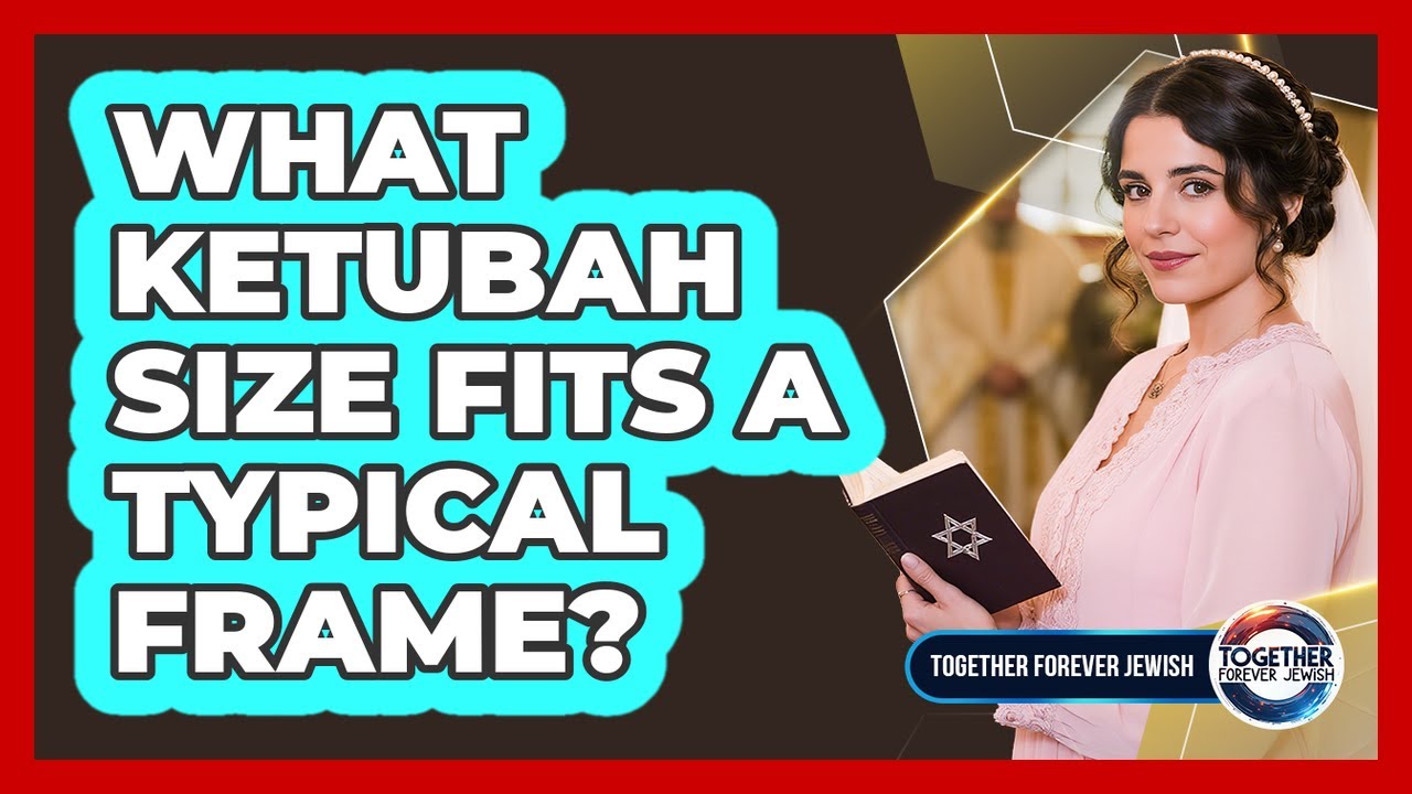 What Ketubah Size Fits A Typical Frame?
