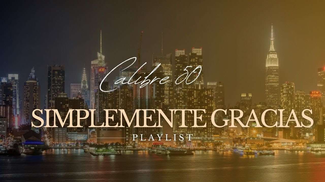 Calibre 50 - Simplemente Gracias (Letra/Lyrics) - YouTube