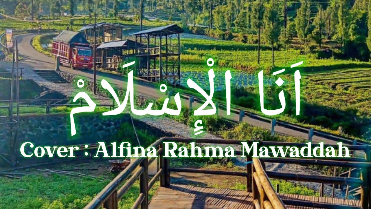 Anal Islam - Lirik Arab dan Arti - Cover : Alfina rahma Mawaddah