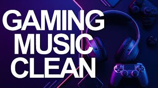Best Gaming Music Clean 2024 🎮 1 Hour ♫