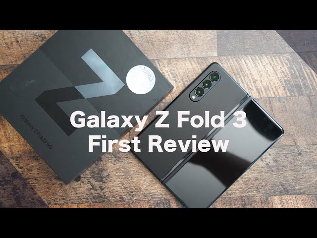 これがSamsungの本気!Galaxy Z Fold 3開封レビュー。想像以上に良く