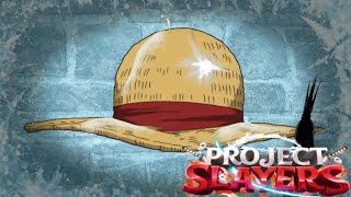 How To Get Straw Hat In Project Slayers Easily | roblox