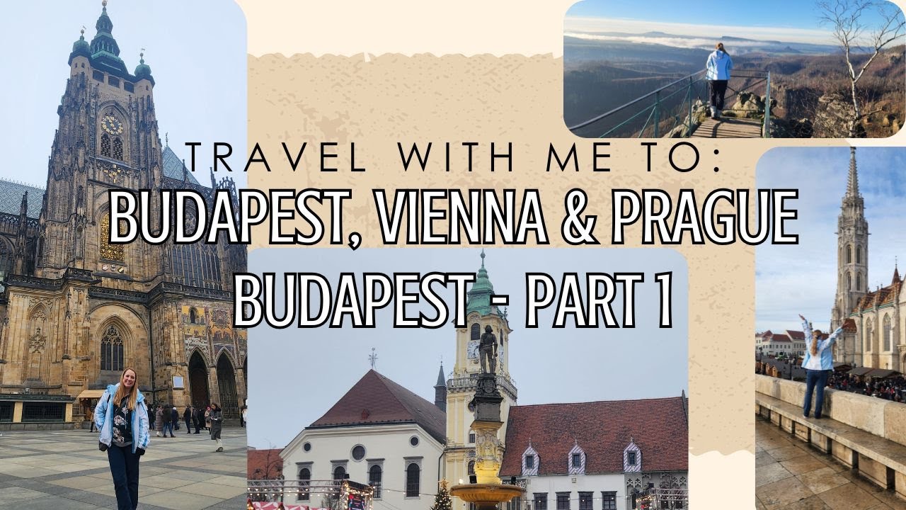 Travel With Me To: Budapest, Vienna & Prague: Christmas Markets! | Budapest Part 1