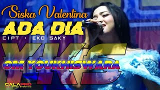 Ada Dia Cipt Eko Saky - Siska Valentina - Om Yks Youkhiswara Live Sidotopo Menanggal Mojosari
