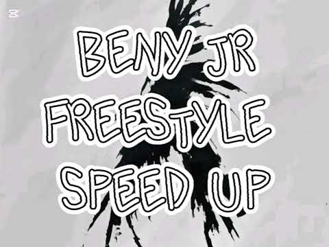 Freestyle Beny JR Speed Up Benyjrrr 