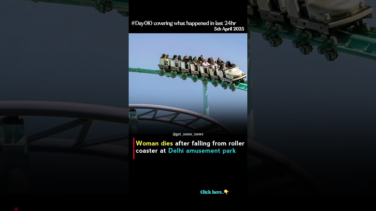Woman dies after falling from roller coaster at Delhi amusement park