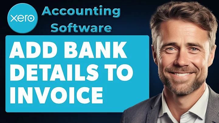 How To Add Bank Details To Invoice In Xero (Full 2025 Guide)