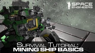 Space Engineers - A Basic Mining Ship Tutorial / Guide - Survival Mode