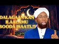 Dalagaan Kan Ilaalamu Booda Isaati Sheikh Amiin Ibroo
