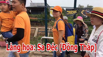 Làng hoa Sa Đéc, Đồng Tháp, gần Tết Nguyên Đán, Mậu Tuất 2018