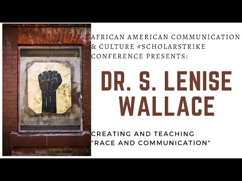 Creating and Teaching Race and Communication: Dr. S. Lenise