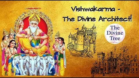 Vishwakarma - The Divine Architect!