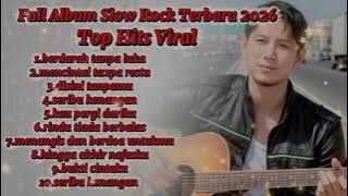 Top Hits Viral Full Album Slow Rock Terbaru 2026