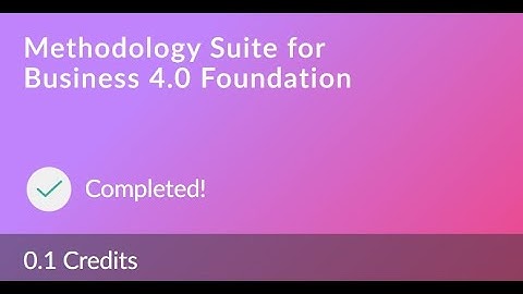 Methodology Suite for Business 4 0 Foundation (0.1 Credits) || Fresco Play