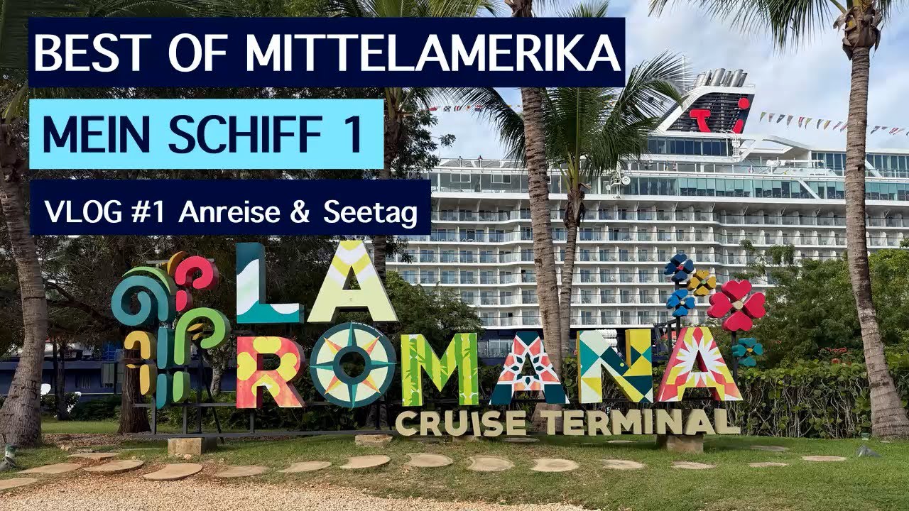 Mein Schiff 1 | Best of Mittelamerika | Vlog#1 Anreise & Seetag