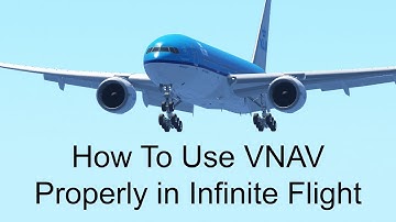 How To Properly Use VNAV In Infinite Flight