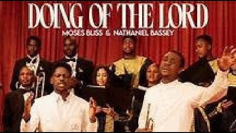 Moses Bliss and Nathaniel Bassey-   Doing Of The Lord Official Video
