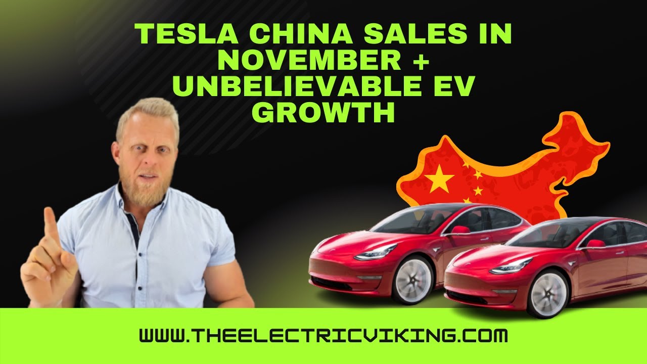 Tesla China sales in November + UNBELIEVABLE EV growth YouTube