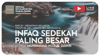 INFAQ SEDEKAH PALIING BESAR | Riyaadush Shaallihin