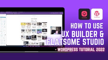 How to use UX Builder & Flatsome Studio - WordPress Tutorial 2022