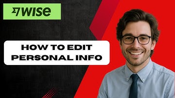 How To Edit Personal Info on Wise (full guide)