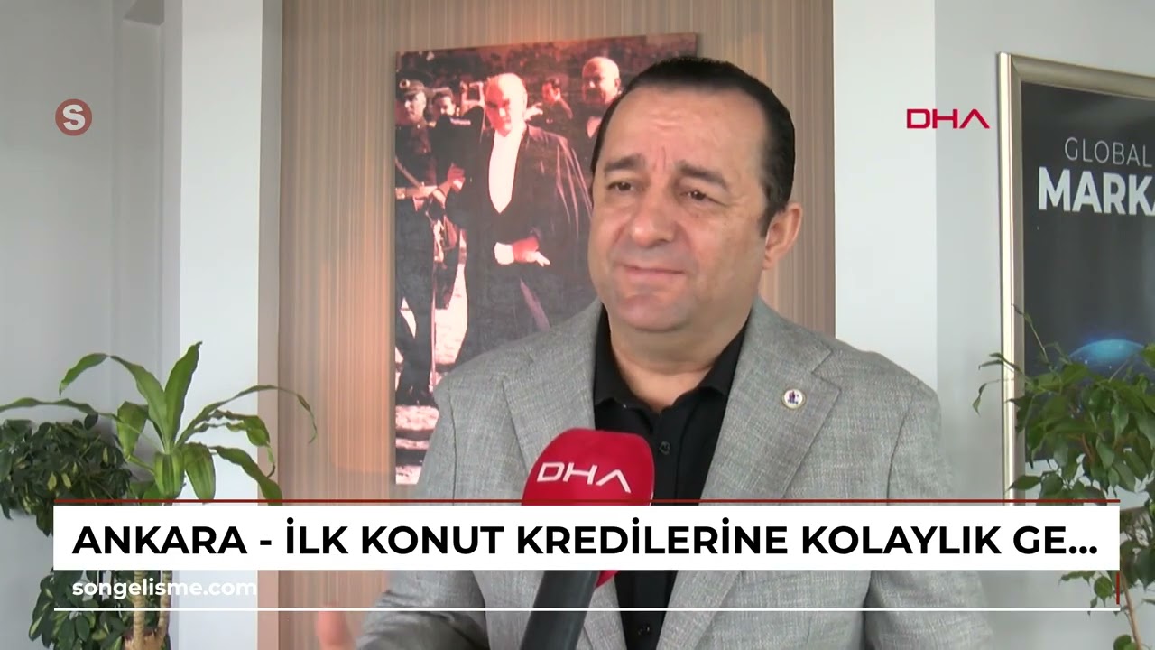 Ankara - İlk konut kredilerine kolaylık geliyor