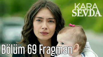 Kara Sevda 69. Bölüm Fragman